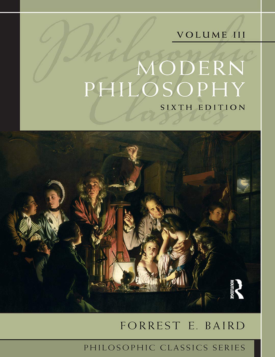 Philosophic Classics, Volume III: Modern Philosophy: Baird